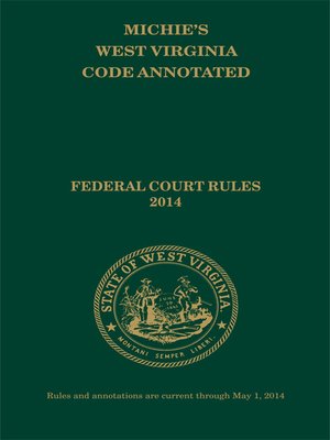 cover image of Michie's West Virginia Code Annotated State and Federal Court Rules